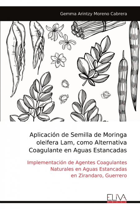 Aplicación de Semilla de Moringa oleifera Lam, como Alternativa Coagulante en Aguas Estancadas