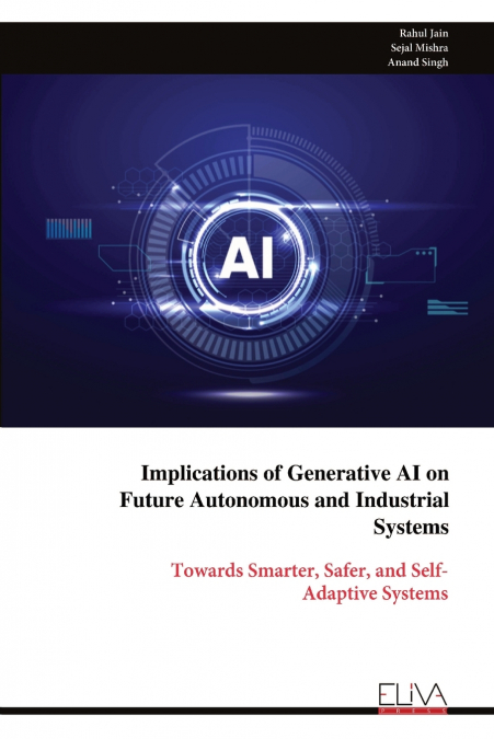 Implications of Generative AI on Future Autonomous and Industrial Systems
