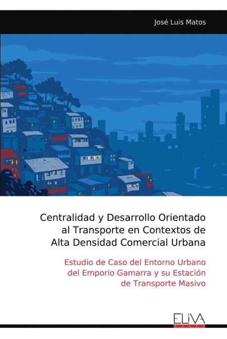 Centralidad y Desarrollo Orientado al Transporte en Contextos de Alta Densidad Comercial Urbana