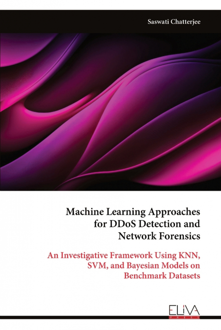 Machine Learning Approaches for DDoS Detection and Network Forensics