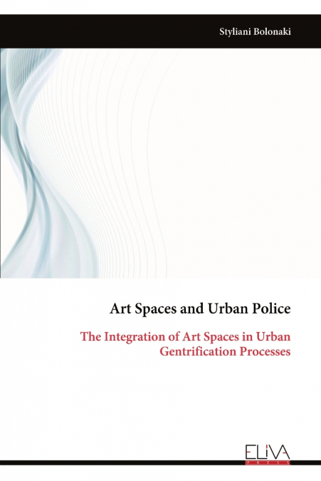 Art Spaces and Urban Police