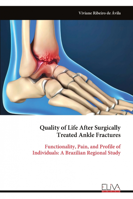 Quality of Life After Surgically Treated Ankle Fractures