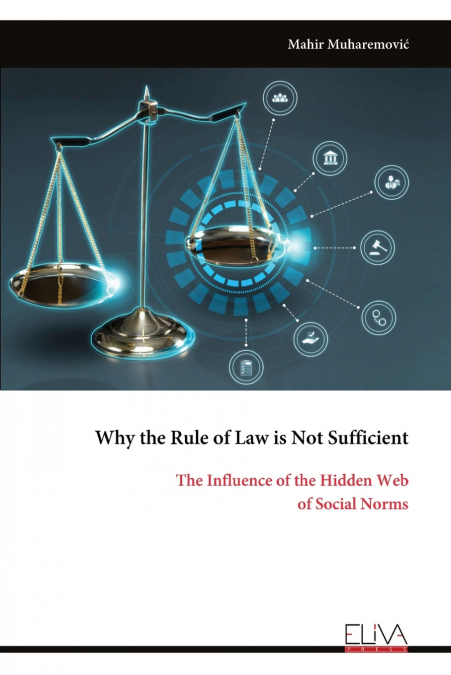 Why the Rule of Law is Not Sufficient