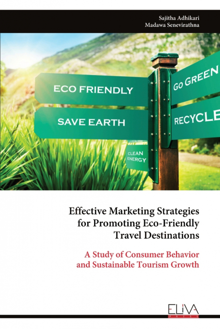 Effective Marketing Strategies for Promoting Eco-Friendly Travel Destinations