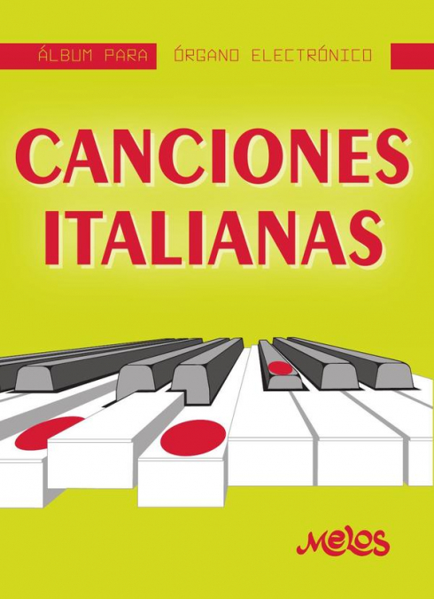 MEL7404 - Álbum para órgano electrónico - Canciones Italianas