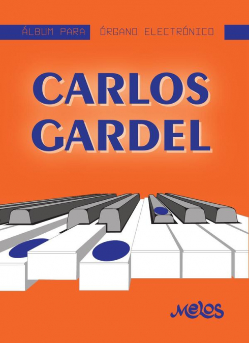 MEL7405 - Álbum para órgano electrónico - Carlos Gardel