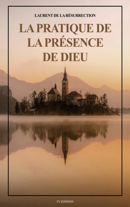 La Pratique de la Présence de Dieu