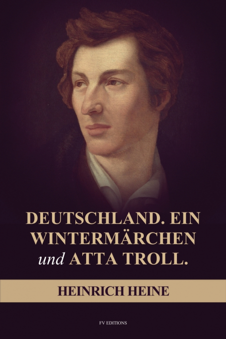Deutschland. Ein Wintermärchen, und ATTA TROLL