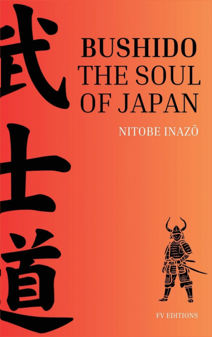 Bushido, the Soul of Japan