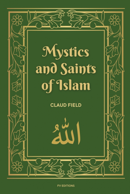Mystics and Saints of Islam