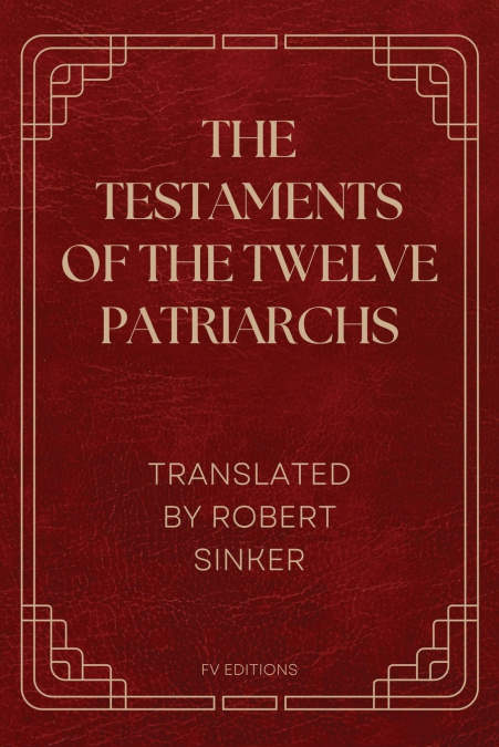 The Testaments of the Twelve Patriarchs