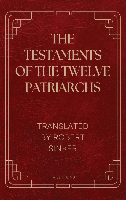 The Testaments of the Twelve Patriarchs