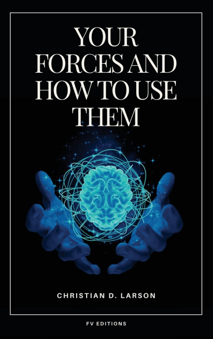 Your Forces and How to Use Them