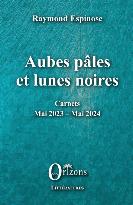 Aubes pâles et lunes noires