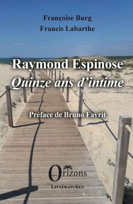 Raymond Espinose - Quinze ans d’intime