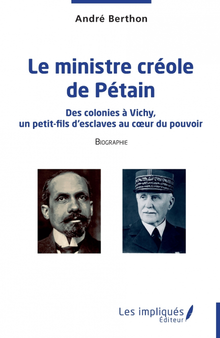 Le ministre créole de Pétain
