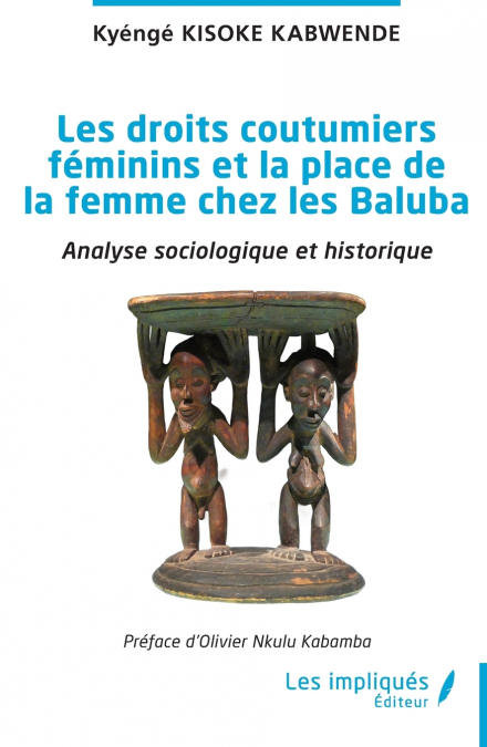 Les droits coutumiers féminins et la place de la femme chez les Baluba