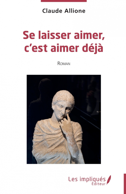 Se laisser aimer, c’est aimer déjà