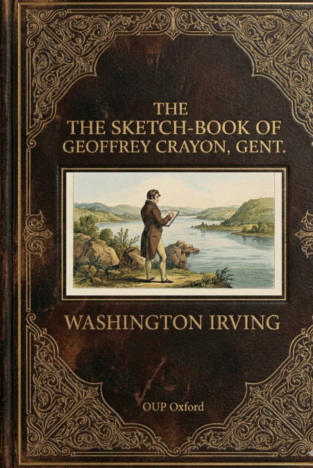 The Sketch-Book of Geoffrey Crayon, Gent.