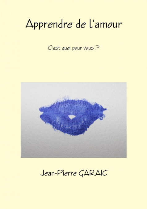 Apprendre de l’amour, c’est quoi pour vous ?