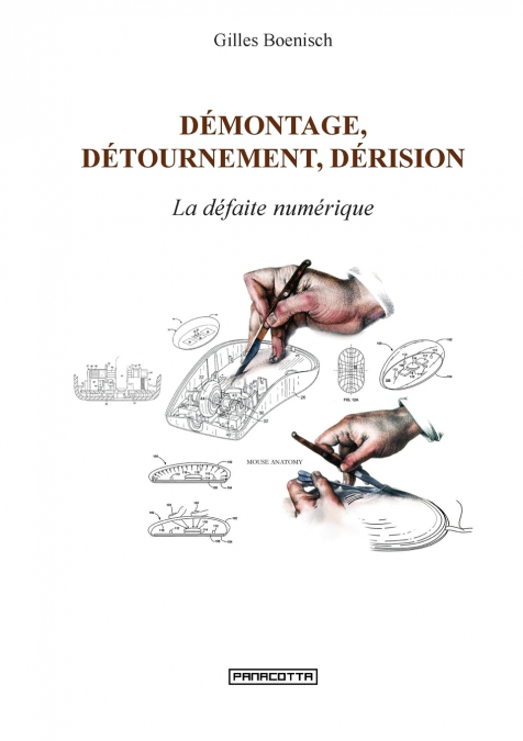 Démontage, détournement, dérision. La défaite numérique