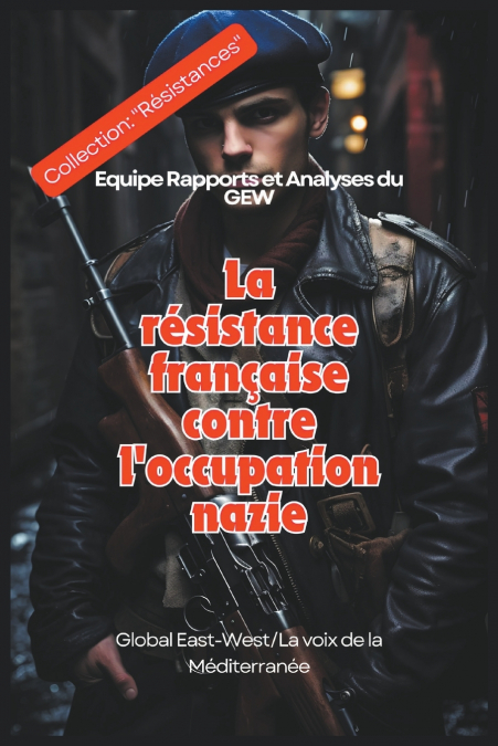 La résistance française contre l’occupation nazie