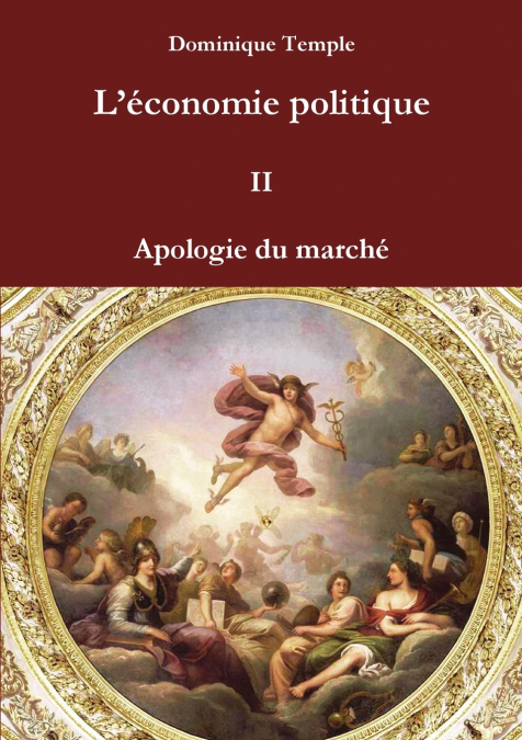 L’économie politique II Apologie du marché