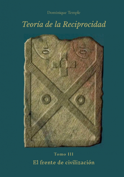 TEORÍA DE LA RECIPROCIDAD - III - El frente de civilización