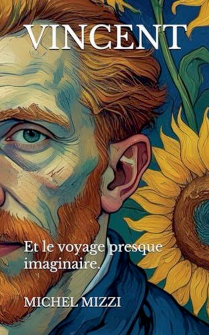 VINCENT Et le voyage presque imaginaire