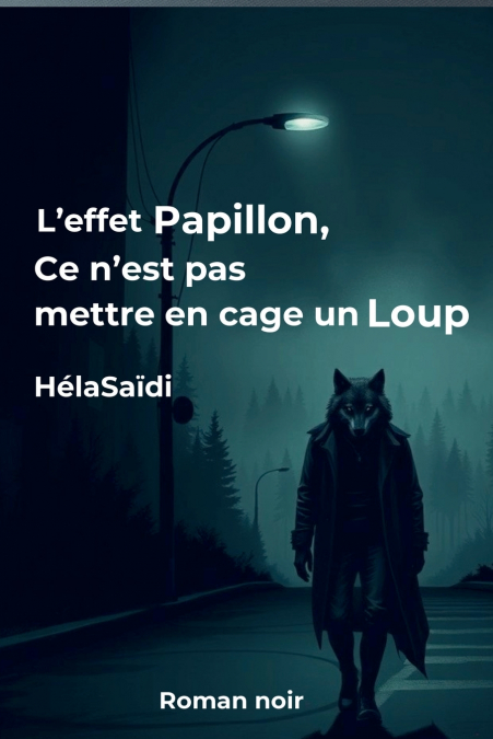 L’effet Papillon, ce n’est pas mettre en cage un Loup