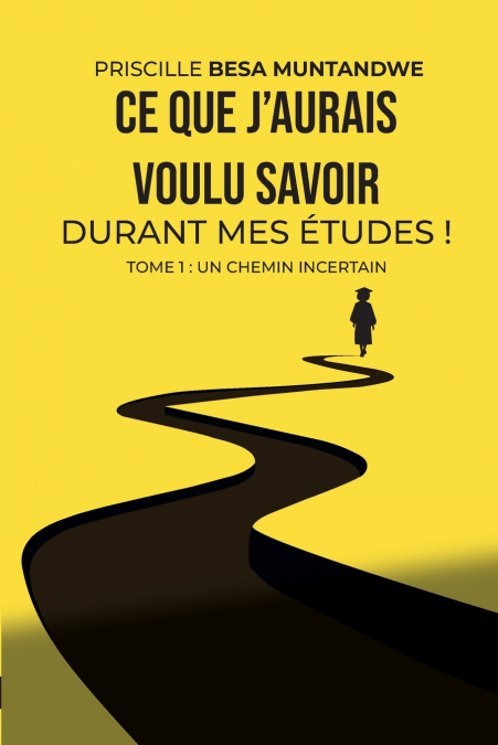 Ce que j’aurais voulu savoir durant mes études ! Tome 1