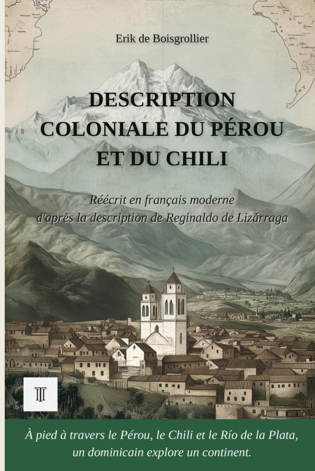 Description coloniale du Pérou et du Chili