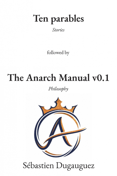 Ten Parables and The Anarch Manual v0.1