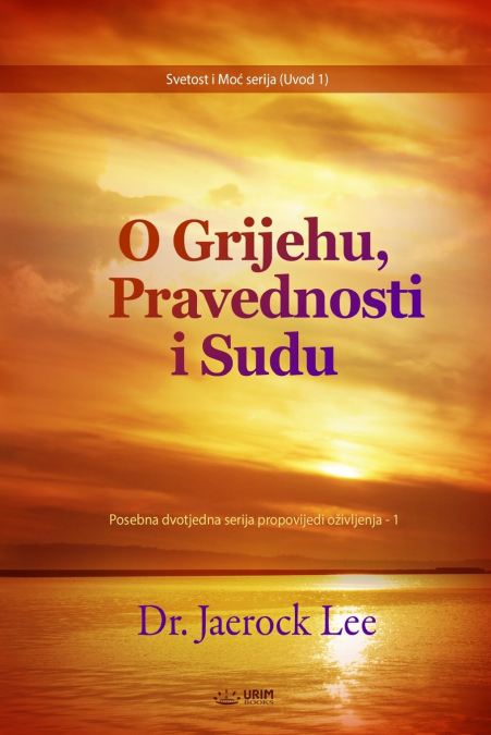 O Grijehu, Pravednosti i Sudu(Croatian Edition)