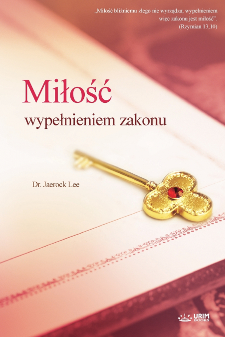 Miłość wypełnieniem zakonu(Polish Edition)