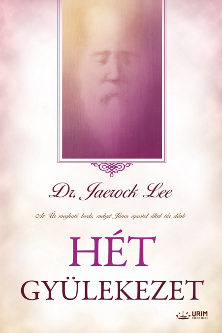 HÉT GYÜLEKEZET (Hungarian Edition)