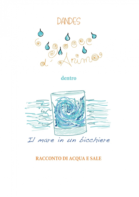 6 gocce d’anima dentro il mare in un bicchiere
