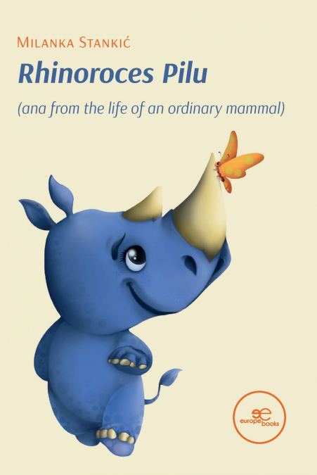 Rhinoroces Pilu (ana from the life of an ordinary mammal)