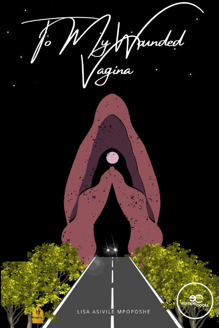 To My Wounded Vagina