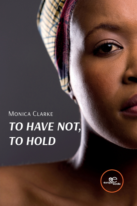 TO HAVE NOT, TO HOLD