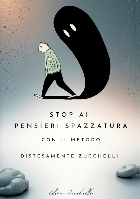 Stop ai pensieri spazzatura con il metodo 'DistesaMente Zucchelli'