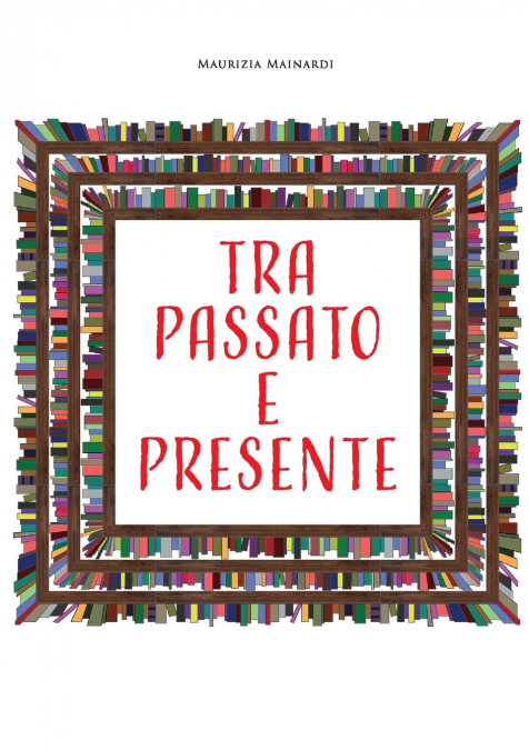 Tra passato e presente