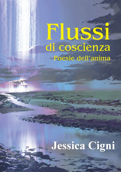 Flussi di coscienza. Poesie dell’anima