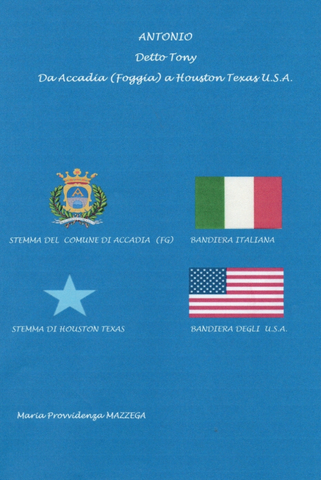 Antonio detto Tony da Accadia (FG) a Houston Texas U.S.A.