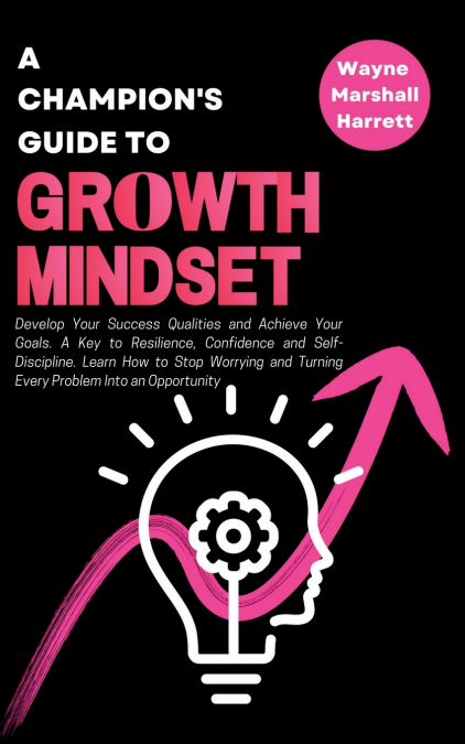 A Champion’s Guide to Growth Mindset