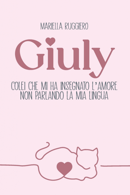 Giuly colei che mi ha insegnato l’amore non parlando la mia lingua