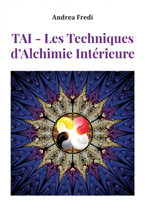 TAI - Les Techniques d’Alchimie Intérieure