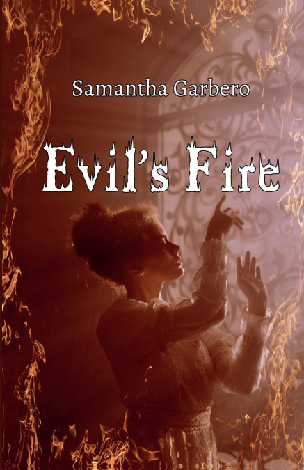 Evil’s Fire