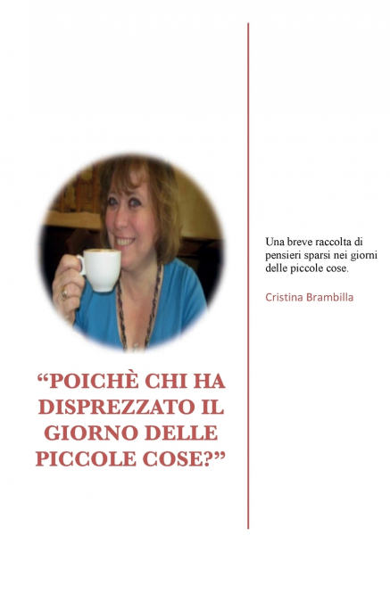 'Poichè chi ha disprezzato il giorno delle piccole cose?'