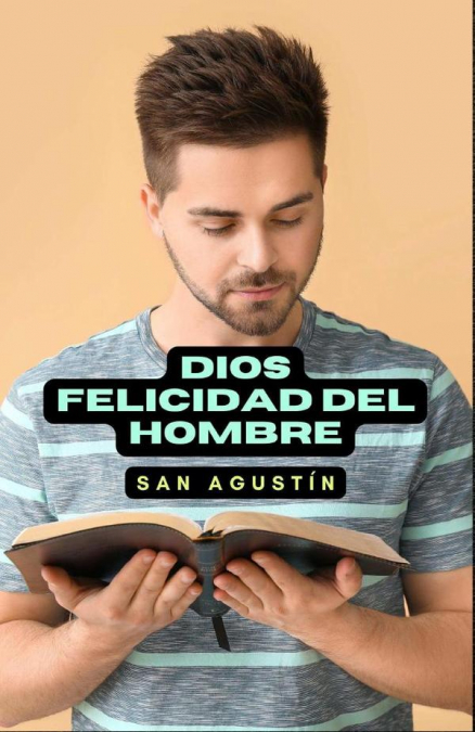 Dios felicidad del hombre
